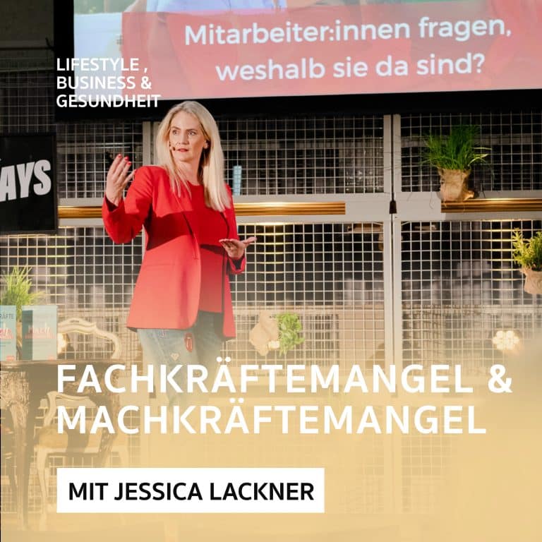 Fachkräftemangel oder Machkräftemangel – Podcast mit Jessica Lackner
