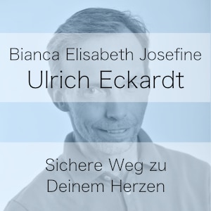 Der sichere Weg zu Deinem Herzen – Podcast mit Bianca