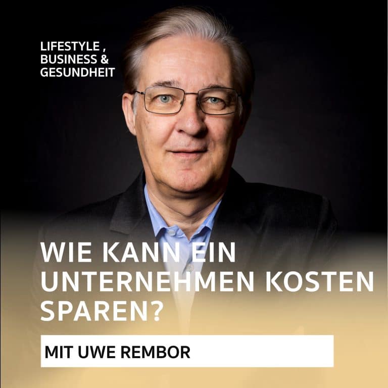 Wie kann ein Unternehmen Kosten sparen – Podcast mit Uwe Rembor