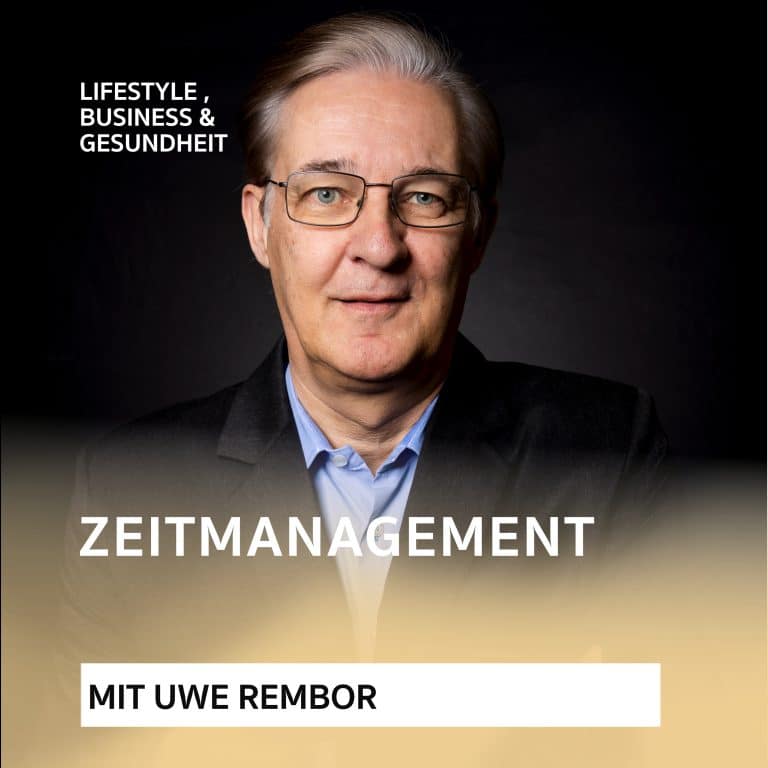 Was ist Zeitmanagement und was bringt Zeitmanagement? Mit Uwe Rembor